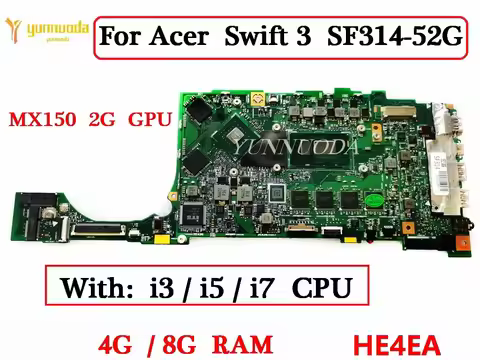 HE4EA For Acer Swift 3 SF314-52G SF314-52 Laptop Motherboard with i3 i5 i7 7th 8th CPU 4G 8G RAM MX1