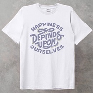 Mayor T-shirt Quotes Happiness depend upon ourselves