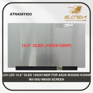 LCD LED 15.6" OLED 1920X1080P ATNA56YX03 FOR ASUS M3500Q K3500P M5100U M6500 SCREEN