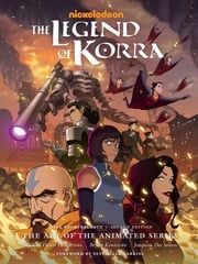 The Legend of Korra: The Art of the Animated Series--Book Four: Balance (Second Edition) Michael Dante DiMartino