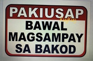 PAKIUSAP BAWAL MAGSAMPAY SA BAKOD PVC Signage 7.8x11 inches