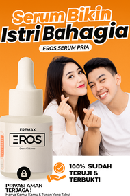 EROS SERUM KUAT TAHAN LAMA LELAKI KUAT 4JAM NONSTOP !