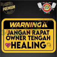 Sticker Kereta Motor Helmet Jangan Rapat Owner Tengah Healing