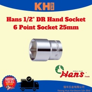Hans 25mm 4400M/A- 1/2′′ DR Hand Socket 6 Point Socket