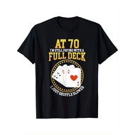 Men's 70th Birthday Card Player Humor T-Shirt - "I'm Still Paying with a Full Deck" Graphic Tee with