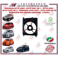 PERODUA MYVI 2005/MYVI 2007 SE1/MYVI 2008/SE2/VIVA 2007/2009 ELITE RADIATOR FAN GUARD(GENUINE/LOCAL)