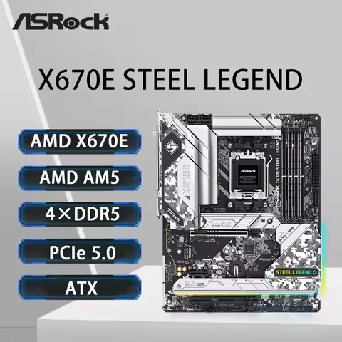 ASRock X670E STEEL LEGEND Motherboard AMD X670 Support 7900 7800X3D 7700 7600X 7500F CPU DDR5 7200MH