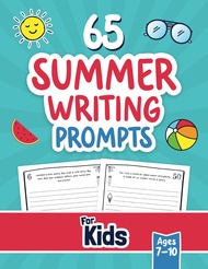 65 Summer Writing Prompts for Kids Ages 7-10: A Summer-themed Writing Book Filled with Creative, Sto