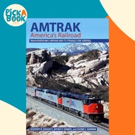 Amtrak, America's Railroad : Transportation's Orphan and Its Struggle for by Geoffrey H. Doughty (US