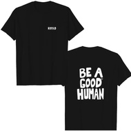 Be A Good Human ShirtT-Shirt shirt