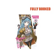 Bofuri: I Don't Want to Get Hurt, so I'll Max Out My Defense., Vol. 6, Light Novel (Paperback)
