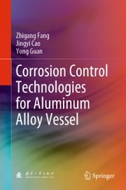 Corrosion Control Technologies for Aluminum Alloy Vessel Zhigang Fang