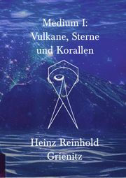 Medium I Heinz Reinhold Grienitz