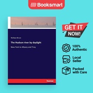 The Hudson river by daylight: New York to Albany and Troy by Wallace Bruce (Author) - 9783337377410