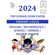 2024 Primary 5 SA2 Top Schools Exam Paper English/Maths/Science/Chinese/Higher Chinese P5
