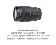 Repair Cost Checking For CANON EF 35-105mm f/3.5-4.5  (1987) Lens Cleaning, Aperture Repairment And 
