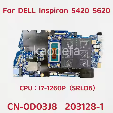 203128-1 Mainboard For DELL Inspiron 5420 5620 Laptop Motherboard CPU:I7-1260P SRLD6 UMA DDR4 CN-0D0