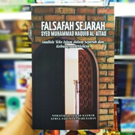 FALSAFAH SEJARAH SYED MUHAMMAD NAQUIB AL-ATTAS