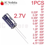 2.7V Super Capacitor 0.22F 0.3F 0.35F 0.5F 0.6F 1F 1.2F 2F 2.5F 3.3F 4F 4.7F 5F 6F 7F 10F 15F 20F 25