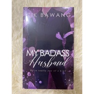 NOVEL BARU MY BADASS HUSBAND KARYA CIK BAWANG