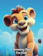 Lion Drawing Pad for Kids: Blank Paper to Practice Doodling, Sketching and Coloring | Age 4, 5, 6, 7