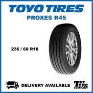 TOYO PROXES R45 - 235/60R18 TYRE TIRE TAYAR