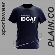 IDGAF Outdoor Sports Hiking Camping Dryfit Shirt