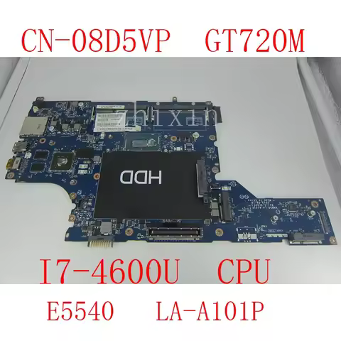 CN-08D5VP FOR DELL Latitude E5540 Laptop Motherboard SR1EA I7-4600U GT720M 2GB D74JV VAW50 LA-A101P 
