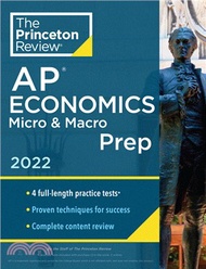 Princeton Review AP Economics Micro & Macro Prep, 2022：4 Practice Tests + Complete Content Review + 