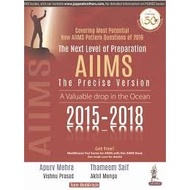 The Next Level Of Preparation Aiims The Precise Version (2015-2018) /