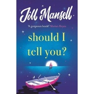 [100% Original Books] - Should I Tell You? : Curl up with a gorgeous romanti by Jill Mansell (UK edi