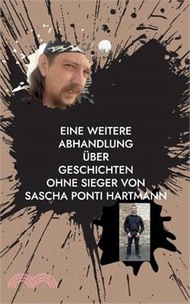 Eine weitere Abhandlung über Geschichten ohne Sieger von Sascha ponti Hartmann
