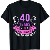 40 Years In Marriage Wedding Jokes Tee 40Th Anniversary Wife T-Shirt