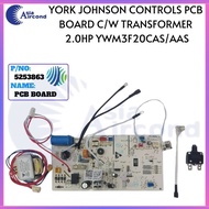 YORK JOHNSON CONTROLS 2.0HP PCB BOARD C/W TRANSFORMER YWM3F20CAS/AAS (5253863)