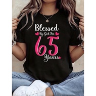 Blessed By God for 65 Years Birthday Print Womens Tshirt 65th Birthday Party Family Gathering Top Wa