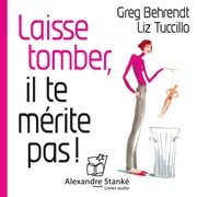 Laisse tomber, il te mérite  pas Greg  Behrendt