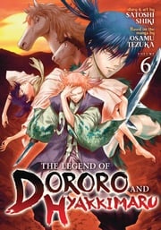 The Legend of Dororo and Hyakkimaru Vol. 6 Osamu Tezuka
