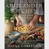 Outlander Kitchen: To the New World and Back Again: The Second Official Outlander Companion Cookbook