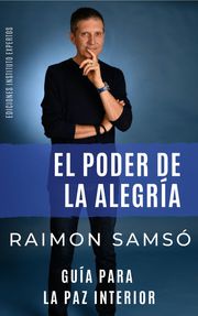 El Poder de la Alegría Raimon Samsó