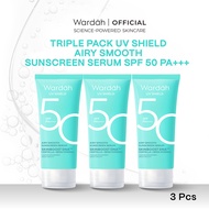 TRIPLE PACK Wardah UV Shield Sunscreen - Airy Smooth Sunscreen Serum SPF 50 PA++++ 25 ml Essential G