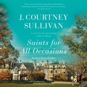 Saints for All Occasions J. Courtney Sullivan