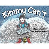 [100% Original Books] - Kimmy Can't by Melissa Heath Victoria Hatton (UK edition, paperback)