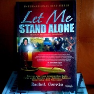 Let Me STAND ALONE . ( Biarkan Aku Berdiri Sendirian )