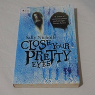 English Novel - Close Your Pretty Eyes
