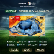 Toshiba TV 55C350NP ทีวี 55 นิ้ว 4K  Ultra HD Google TV HDR10 Dolby Vision Atmos Smart TV