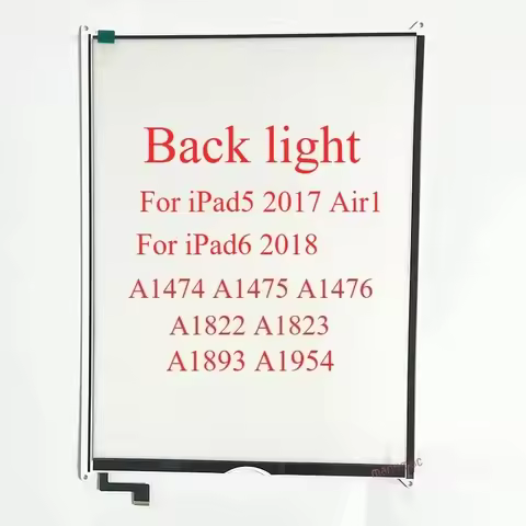 Backlight LCD Display Back Light Film For iPad 5 2017 A1822 A1823 A1474 A1475 A1476 Air 1 A1893 A195