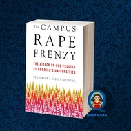 The Campus Rape Frenzy The Attack on Due Process at America s Universities