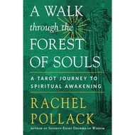 A Walk through the Forest of Souls: A Tarot Journey to Spiritual Awakening [Paperback]By: Rachel Pol