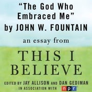 The God Who Embraced Me John W. Fountain