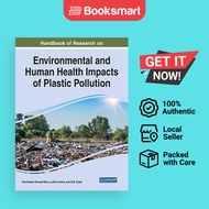 Handbook Of Research On Environmental And Human Health Impacts Of Plastic Pollution